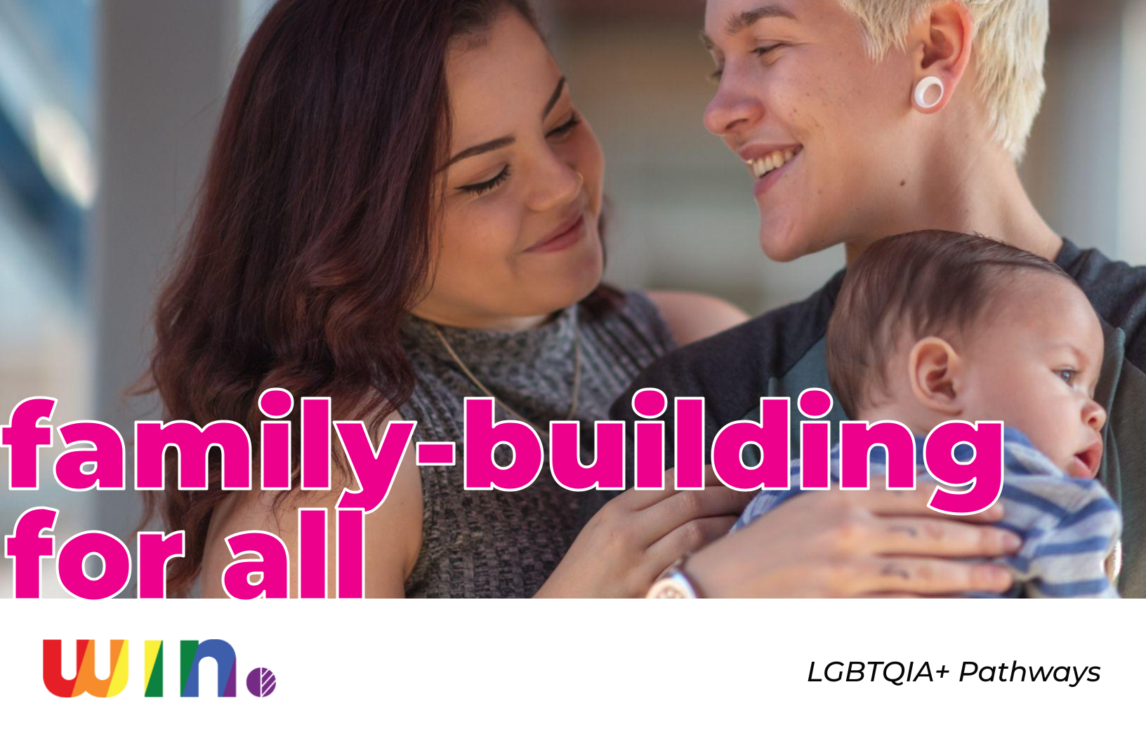 Image description Family-Building for All_ LGBTQIA+ Pathways
